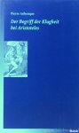 ARISTOTELES, ARISTOTLE, AUBENQUE, P. - Der Begriff der Klugheit bei Aristoteles. Aus dem Französischen übersetzt von Nicolai Sinai und Ulrich Johannes Schneider. Mit einem Vorwort zur deutschen Ausgabe von Horst D. Brandt. ARISTOTELES, ARISTOTLE, AUBENQUE, P. - Der Begriff der Klugheit bei Aristoteles. Aus dem Französischen übersetzt von Nicolai Sinai und Ulrich Johannes Schneider. Mit einem Vorwort zur deutschen Ausgabe von Horst D. Brandt.