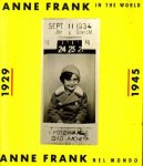 Hondius, Dieke / Anne Frank Foundation - Anne Frank in the world / De wereld van Anne Frank 1929-1945 Hondius, Dieke / Anne Frank Foundation - Anne Frank in the world / De wereld van Anne Frank 1929-1945