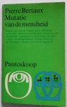 Bertaux, Pierre - Mutatie van de mensheid