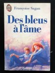 Sagan, Françoise - Des bleus à l'âme