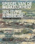 Reynaerts, Jenny & Irma Boom (vormgeving) - Spiegel van de werkelijkheid.  Negentiende-eeuwse schilderkunst in Nederland.