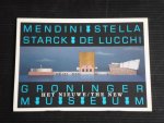 - Mendini, Stella, Starck, De Lucchi, Het nieuwe Groninger Museum - Mendini, Stella, Starck, De Lucchi, Het nieuwe Groninger Museum