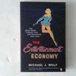 Wolf, Michael J. - The Entertainment Economy ; The Mega-Media Forces that are reshaping Our Lives