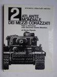 Pignato, Nicola. - Atlante mondiale dei mezzi corazzati, 2: Italia e Germania nella Seconda Guerra Mondiale.