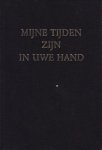 Dijk, Ds. W. van - Mijne tijden zijn in Uwe hand