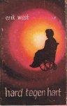 West, Erik - Hard tegen hart
