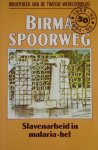 Graham, Dominique - Birma  spoorweg, slavenarbeid in malaria-hel - Deel 31 uit de bibliotheek van de tweede wereldoorlog