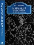 Williams, Paul - Mahāyāna Buddhism: The doctrinal foundations