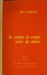 Irigaray, Luce - Le Corps-à-corps avec la Mère