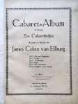 Cohen van Elburg, James: - Cabaret-Album 3e Bundel. Zes Cabaretliedjes. Woorden en Muziek van James Cohen van Elburg.