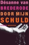 Brederode, Désanne van - Door mijn schuld