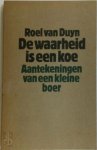 Roel van Duyn - De waarheid is een koe