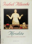 Isabel Allende - Afrodite Liefdesverhalen en andere zinnenprikkels