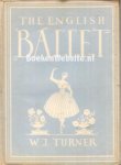 Turner, W.J. - The English Ballet