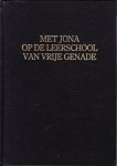 Venema, Ds. E. - Met Jona op de leerschool van vrije gen