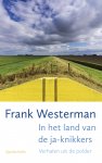 Frank Westerman 56249 - In het land van de ja-knikkers verhalen uit de polder