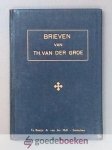 Groe, Th. van der - Brieven van Th. van der Groe --- En een vijftal brieven van Suzanna Bosman, wed. van W. Isak de Vries te CABO (Kaap de Goede Hoop)