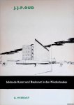 Wiekart, K. - J.J.P. Oud: Bildende Kunst und Baukunst in den Niederlanden