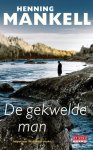 Henning Mankell - Inspecteur Wallander-reeks 10 - De gekwelde man Henning Mankell - Inspecteur Wallander-reeks 10 - De gekwelde man