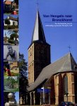 BEECK CALKOEN, Mr. A.W.J. VAN - Van Hengelo naar Bronckhorst - ter herinnering aan de zelfstandige gemeente Hengelo Gld