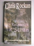Rockan, Chris - Het keizerrijk KSchan --- De kronieken van Salin Schiran. Boek 1
