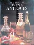 Butler, Robin & Gillian Walkling - The Book of Wine Antiques