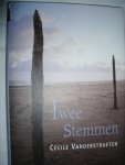 Vanderstraten, Cécile - Twee stemmen