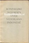  - Koninklijke woorden over Nederland-Indonesie