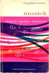 Evertse, Magda - Muziek zingen-spelen-luisteren