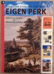 EIGEN PERK. - Eigen Perk. Hilversums Historisch Tijdschrift nr 4 2006. Hilversums historie in vijfentwintig verhalen.