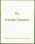 n.n. - Fokker. De Nederlandse vliegtuigindustrie. Een rondgang door de fokkerfabriek aan de Papaverweg in Amsterdam Noord