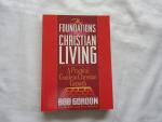 Gordon Bob - Fardouly David - The Foundations of Christian Living - a practical guide to Christian Growth