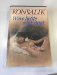 Konsalik, H.G. - Ware liefde wint altijd / druk 2