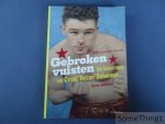 Delannoit, Stefan. - Gebroken vuisten. Het boksersleven van Cyriel 'Tarzan' Delannoit. [Met opdracht van de auteur.]