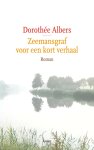 DorothÃ©e Albers - Zeemansgraf voor een kort verhaal
