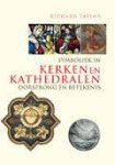 TAYLOR, RICHARD. - Symboliek in kerken en kathedralen. Oorsprong en betekenis.