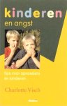 Visch , Charlotte . [ isbn 9789021544557 ] - Kinderen en Angst . ( Tips voor opvoeders en kinderen . ) Dit boek is bestemd voor eenieder die met kinderen werkt of leeft: ouders, leerkrachten en leidsters in de kinderopvang, maar ook therapeuten, psychologen en kinderartsen. -