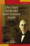 Vogelaar, L. - Vogelaar, L.-Die hier bedrukt met tranen zaait