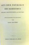 Kautsky, Karl - Aus der Frühzeit des marxismus; Engels Briefwechsel mit Kautsky