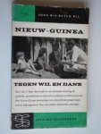 Veer, Paul van ’t - Nieuw Guinea tegen wil en dank
