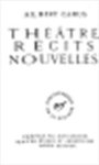 Albert Camus, Roger Quilliot - Théâtre, récits, nouvelles Préface par Jean Grenier. Textes établis et annotés par Roger Quilliot