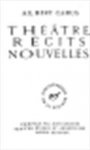 Albert Camus 14622, Roger Quilliot 136065 - Théâtre, récits, nouvelles Préface par Jean Grenier. Textes établis et annotés par Roger Quilliot