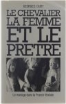 Georges Duby - Le chevalier, la femme et le prêtre