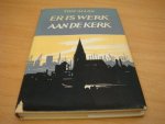 Allan, Tom - Er is werk aan de kerk