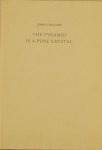 TAGGART, John. - The Pyramid is a Pure Crystal