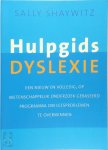 S. Shaywitz - Hulpgids dyslexie een nieuw en volledig, op wetenschappelijk onderzoek gebaseerd programma om leesproblemen te overwinnen