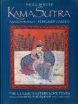 Burton, Sir Richard - The illustrated kama Sutra. Ananga-Ranga - Perfumed Garden. The classic eastern love texts.