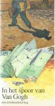 Dobbelsteen, Rob van den - In het spoor van Van Gogh - een reisbeschrijving