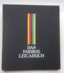 Baumann, A.F. - Das farbige Leica-Buch : die Farbenphotographie, ihre Technik und ihre Moglichkeiten