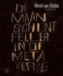 Merel van Slobbe - (1) De Maan Schijnt Feller In De Metaverse